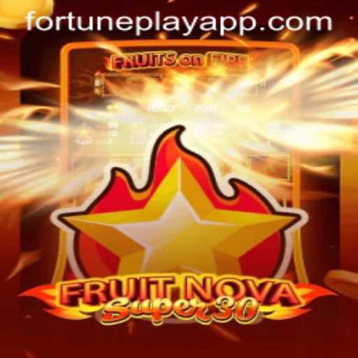 Unveiling FruitrNovaSupe30: A Blend of Classic Gaming with FortunePlay's Modern Twist