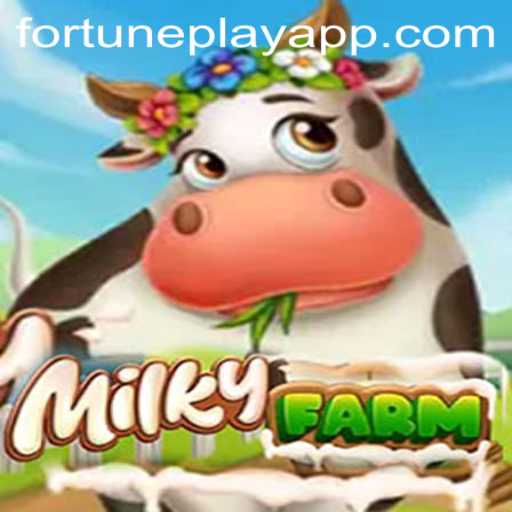 Unveiling the Intriguing World of MilkyFarm Powered by FortunePlay